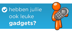 Hebben jullie ook leuke gadgets?